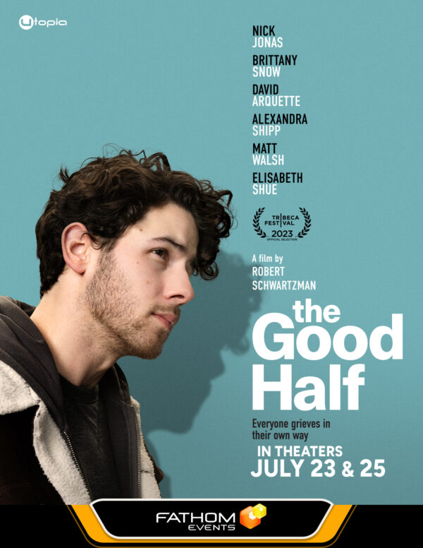 The Good Half: With Nick Jonas and Rob Schwartzman poster image