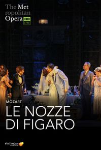 The Metropolitan Opera: Le Nozze di Figaro poster image